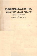 <em>FUNDAMENTALS</em> <em>OF</em> RIA AND OTHER LIGAND ASSAYS