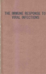 THE IMMUNE RESPONSE TO VIRAL INFE<em>C</em>TIONS