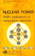<em>NUCLEAR</em> POWER HEALTH IMPLICATIONS <em>OF</em> TRANSURANIUM ELEMENTS