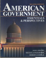 AMERICAN GOVERNMENT:ESSENTIALS AND <em>PERSPECTIVES</em>  <em>SECOND</em> <em>EDITION</em>