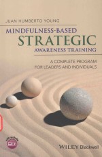 MINDFUINESS-BASED STRATEGIC AWARENESS TRAINING A COMPLETE PROGRAM <em>FOR</em> LEADERS AND INDIVIDUALS