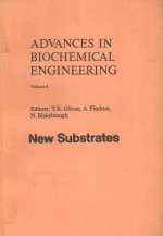 ADVANCES IN BIOCHEMICAL <em>ENGINEERING</em> <em>VOLUME</em> 6 NEW SUBSTRATES
