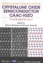 PHYSICS AND TECHNOLOGY <em>OF</em> CRYSTALLINE OXIDE SEMICONDUCTOR CAAC-IGZO FUNDAMENTALS