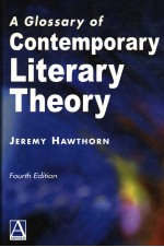 <em>A</em> GLOSS<em>A</em>RY <em>OF</em> CONTEMPOR<em>A</em>RY LITER<em>A</em>RY THEORY  <em>FOURTH</em> <em>EDITION</em>
