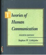 THEORIES <em>OF</em> HU<em>MAN</em> COMMUNICATION  <em>FOURTH</em> <em>EDITION</em>