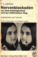 NERVENBLOCKADEN AU<em>F</em> PHARMAKOLOGISCHEM UND AU<em>F</em> ELEKTRISCHEM WEG