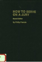 <em>HOW</em> <em>TO</em> SERVE ON <em>A</em> JURY