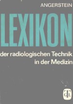 LEXIKON DER RADIOLOGISCHEN TECHNIK <em>IN</em> DER MEDIZ<em>IN</em>