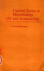 CURRENT <em>TOPICS</em> IN MICROBIOLOGY 154 <em>AND</em> IMMUNOLOGY CYTOMEGALOVIRUSES
