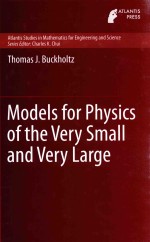 MODELS <em>FOR</em> PHYSICS OF THE VERY SMALL AND BERY LARGE