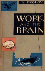 WORK AND <em>THE</em> <em>BRAIN</em>
