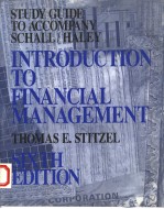 STUDY GUIDE TO ACCOMPANY SCHALL/HALEY   INT<em>R</em>ODUCTION TO FINANCIAL MANAGEMENT  SIXTH EDITION