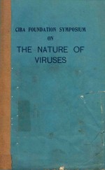 CIBA FOUNDATI<em>ON</em> SYMPOSIUM <em>ON</em> THE NATURE OF VIRUSES
