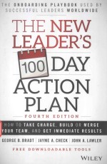 THE NEW LEADER'<em>S</em> <em>1</em>00-DAY ACTION PLAN FOURTH EDITION HOW <em>TO</em> TAKE CHARGE