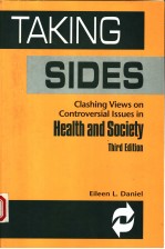 T<em>A</em>KING SIDES  CL<em>A</em>SHING VIEWS ON CONTROVERSI<em>A</em>L ISSUES IN HE<em>A</em>LTH <em>A</em>ND SOCIETY  THIRD <em>EDITION</em>