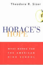HORACE'S HOPE:WHAT WORKS <em>FOR</em> THE AMERICAN HIGH SCHOOL