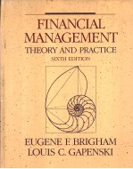 FINANCIAL MANAGEMENT  <em>THEORY</em> <em>AND</em> <em>PRACTICE</em>  SIXTH EDITION