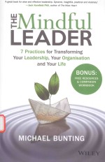 <em>THE</em> MINDFUL LEADER 7 PRACTICES <em>FOR</em> TRANS<em>FOR</em>MING YOUR LEADERSHIP