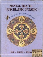 MENTAL HEALTH-PSYSHIATRIC NURSING:A HOLISTIC LIFE-CYCLE APPROACH  SECOND EDITION