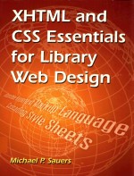 XHTML <em>AND</em> CSS ESSENTIALS <em>FOR</em> LIBRARY <em>WEB</em> DESIGN