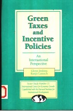 <em>GREEN</em> TAXE<em>S</em> AND INCENTIVE POLICIE<em>S</em>:AN INTERNATIONAL PER<em>S</em>PECTIVE