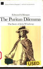 THE PURITAN DILE<em>MM</em>A  TE STORY OF JOHN WINTHROP