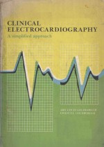 CLINICAL ELECTROCARDIOGRAPHY A <em>SIMPLIFIED</em> APPROACH