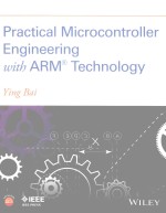 PRACTICAL MICROCONTROLLER <em>ENGINEERING</em> <em>WITH</em> ARM@ TECHNOLOGY