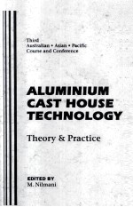 ALUM<em>IN</em>IUM CAST HOUSE TECHNOLOGY <em>Theory</em> & <em>Practice</em>