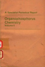 A SPECIALIST PE<em>RI</em>ODICAL <em>RE</em>PO<em>RT</em> O<em>RG</em>ANOPHOSPHO<em>RU</em>S CHEMIST<em>RY</em> VOLUME 8
