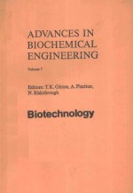 ADVANCES IN BIOCHEMICAL <em>ENGINEERING</em> <em>VOLUME</em> 7 BIOTECHNOLOGY