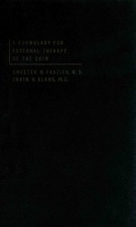 A FORMULARY FOR EXTER<em>N</em>AL THERAPY OF THE SKI<em>N</em>