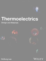 THERMOELECTRICS DESIGN <em>AND</em> <em>MATERIALS</em>