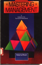 M<em>A</em>STERING M<em>A</em>N<em>A</em>GEMENT:<em>A</em> <em>GUIDE</em> <em>FOR</em> THETECHNIC<em>A</em>L PROFESSION<em>A</em>L