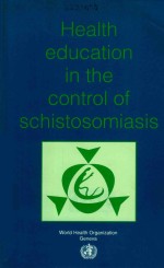 HEALTH EDUCATION <em>IN</em> THE CONTROL OF SCHISTOSOMIASIS