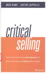 CRITICAL.SELLING HOW TOP PER<em>FOR</em>MERS ACCELERATE <em>THE</em> SALES <em>PROCESS</em> AND CLOSE MORE DEALS