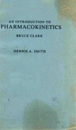 <em>AN</em> <em>INTRODUCTION</em> <em>TO</em> PHARMACOKINETICS