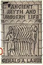 AN<em>CI</em>ENT MYTH AND MODERN LIFE