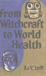 <em>FROM</em> WITCHCRAFT <em>TO</em> WORLD HEALTH