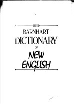 THIR<em>D</em> BARNHART <em>D</em>ICTIONARY OF NEW ENGLISH