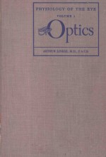 PHYSIOLOGY OF THE EYE <em>VOLUME</em> <em>ONE</em> OPTICS