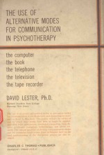 THE USE <em>OF</em> ALTERNATIVE MODES <em>FOR</em> <em>COMMUNICATION</em> IN PSYCHOTHERAPY