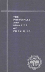 <em>THE</em> <em>PRINCIPLES</em> AND <em>PRACTICE</em> <em>OF</em> EMBALMING THIRD <em>EDITION</em>