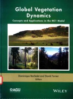 GLOBAL VEGETATION DYANMICS CONCEPTS AND APPLICATIONS IN <em>THE</em> MC1 MODEL