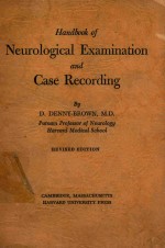 <em>HANDBOOK</em> <em>OF</em> NEUROLOGICAL EXAMINATION AND CASE RECORDING