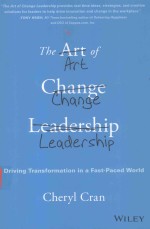 <em>THE</em> <em>ART</em> <em>OF</em> CHANGE LEADERSHIP DRIVING TRANSFORMATION IN A FAST-PACED WORLD