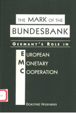 <em>THE</em> MARK OF <em>THE</em> BUNDE<em>S</em>BANK  GERMANY'<em>S</em> ROLE IN EUROPEAN MONETARY COOPERATION