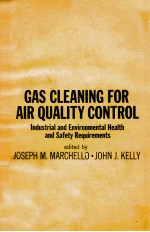 GAS CLEANING FOR AIR QUALITY <em>CONTROL</em> INDUSTRIAL AND ENVIRONMENTAL HEALTH AND SAFETY REQUIREMENTS
