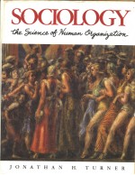 SOCIOLOGY  THE <em>SCIENCE</em> <em>OF</em> HUMAN ORGANIZATION