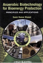 ANAEROBIC BIOTECHNOLOGY FOR BIOENERGY PRODUCTION <em>Principles</em> and Applications